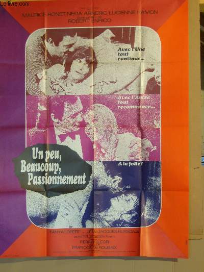 AFFICHE DE CINEMA - UN PEU, BEAUCOUP, PASSIONNEMENT