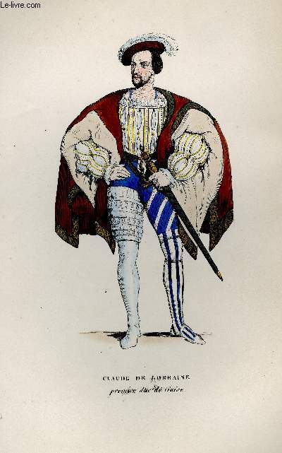 GRAVURE 19eme COULEURS - CLAUDE DE LORRAINE