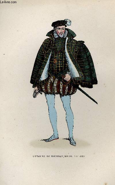 GRAVURE 19eme COULEURS - ANTOINE DE BOURBON