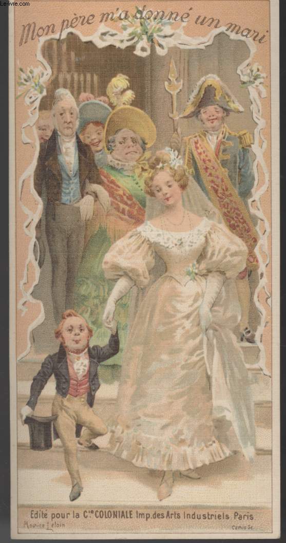 CHROMOLITHOGRAPHIE - MON PERE M'A DONNE UN MARI