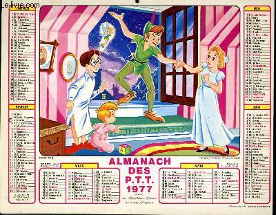 CALENDRIER - ALMANACH DES P.T.T. - PETER PAN - LA BELLE ET LE CLOCHARD