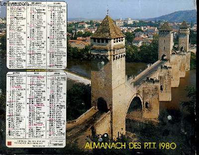 CALENDRIER - ALMANACH DES P.T.T.T - CHATEAU DE COMMARIN EN COTE D'OR - LE PONT VALENTRE - CAHORS
