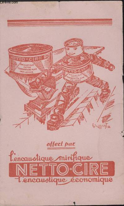 BUVARD - L'ENCAUSTIQUE MIRIFIQUE NETTO-CIRE - L'ENCAUSTIQUE ECONOMIQUE