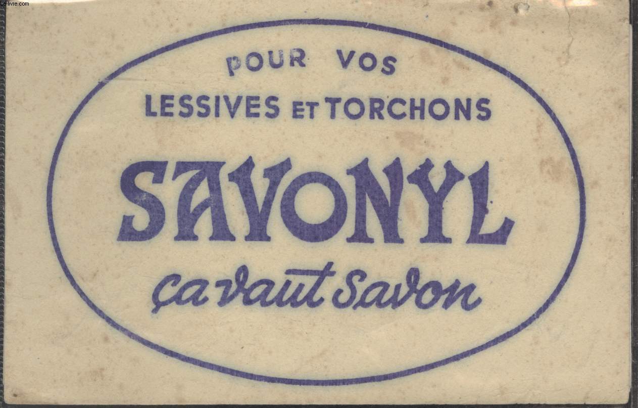 BUVARD - POUR VOS LESSIVES ET TORCHONS SAVONYL CA VAUT SAVON