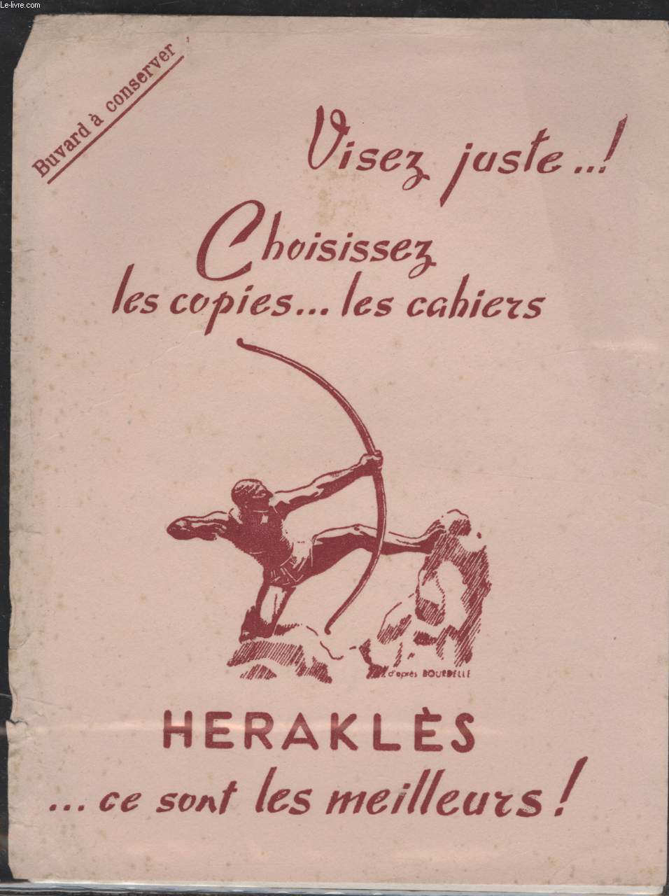 BUVARD - VISEZ JUSTE...! CHOISSISSEZ LES COPIES.. LES CAHIERS HERAKLES CE SONT LES MEILLEURS!