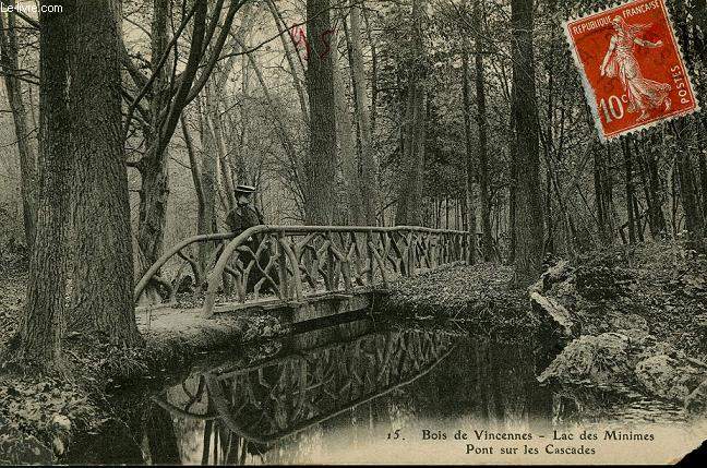 CARTE POSTALE - 15 - BOIS DE VINCENNES - LAC DES MINIMES - PONT SUR LES CASCADES