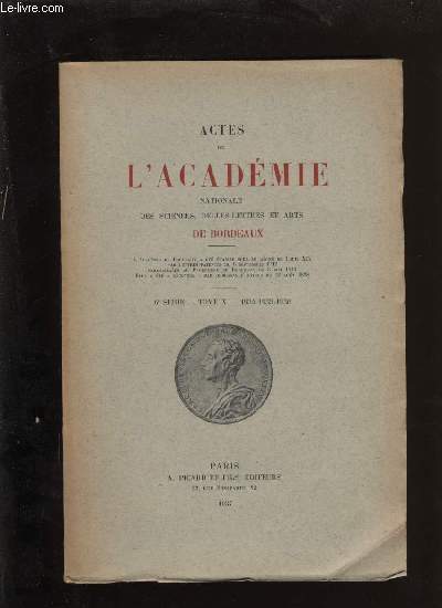 Actes de l'acadmie nationale des sciences, belles-lettres et arts de Bordeaux.