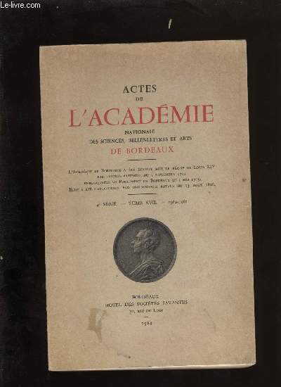 Actes de l'acadmie nationale des sciences, belles-lettres et arts de Bordeaux.