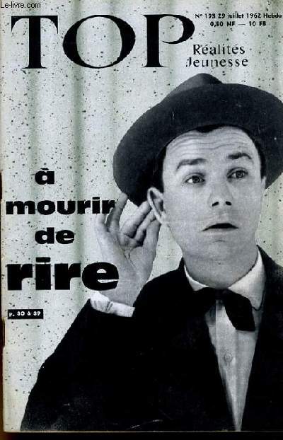 TOP REALITES JEUNESSE N 193. A mourir de rire. Horst Buchholz. Catherine Samie.
