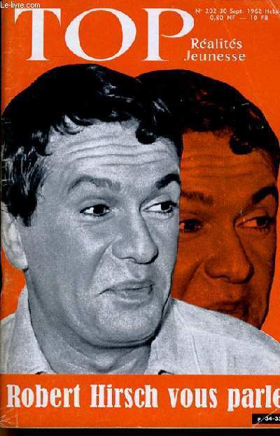 TOP REALITES JEUNESSE N 202. Robert Hirsch vous parle. Audrey Arno. Jacques Tati.