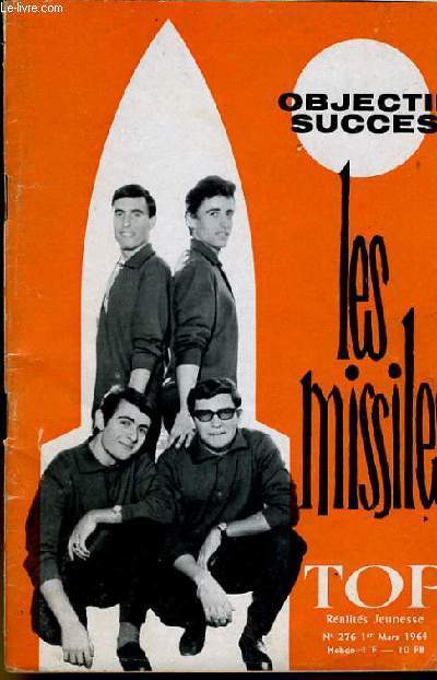 TOP REALITES JEUNESSE N 276. OBJECTIF SUCCES : LES MISSILES. ANNE TONIETTI.