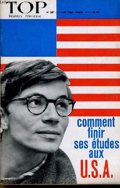 TOP REALITES JEUNESSE N 387. COMMENT FINI SES ETUDES AUX U.S.A. . LES DEUS ROUES. LE LASER. LES WHO.