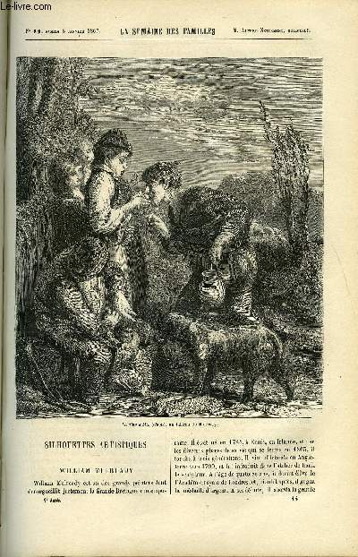 LA SEMAINE DES FAMILLES 9EME ANNEE N14 - SILHOUETTES ARTISTIQUES - WILLIAM MULREADY DE FELIX-HENRI, LA MANGEUSE DE ROSES XII DE H.AUDEVAL, SI LES FRANCAIS DU GRAND SIECLE ETAIENT DES PAPOUS DE JEROME DUMOULIN, COMBATS D'ANIMAUX DE BENEDICT-HENRY REVOIL
