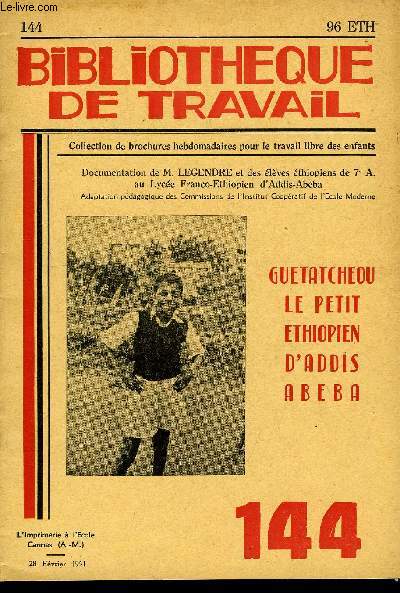 BIBLIOTHEQUE DE TRAVAIL N144 - GUETATCHEOU LE PETIT ETHIOPIEN D'ADDIS ABEBA