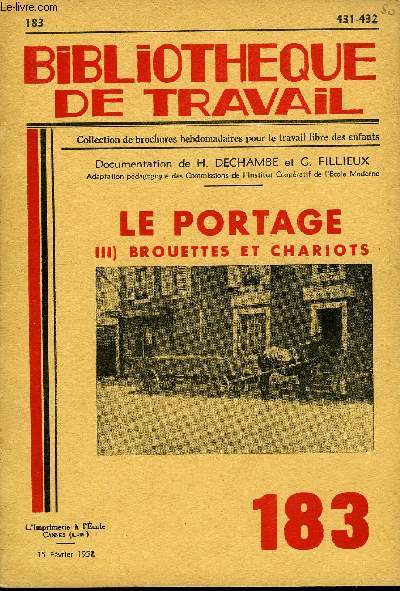 BIBLIOTHEQUE DE TRAVAIL N183 - LE PORTAGE 3- BROUETTES ET CHARIOTS
