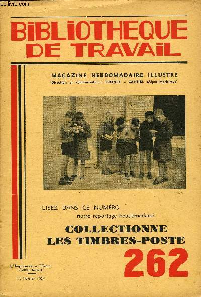 BIBLIOTHEQUE DE TRAVAIL N262 - COLLECTIONNE LES TIMBRES-POSTE