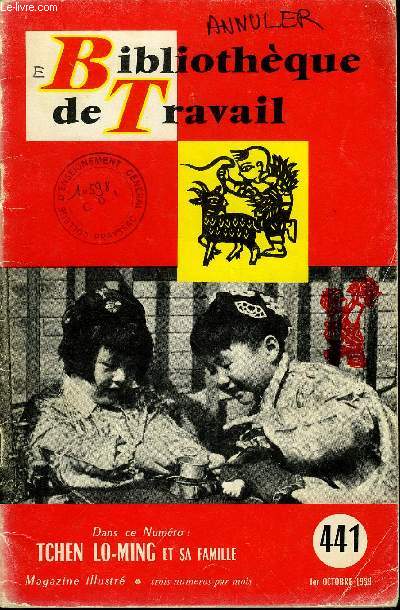 BIBLIOTHEQUE DE TRAVAIL N441 - TCHEN LO-MING ET SA FAMILLE