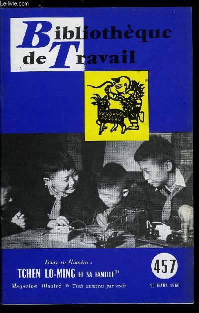 BIBLIOTHEQUE DE TRAVAIL N 457 - TCHEN LO-MING ET SA FAMILLE
