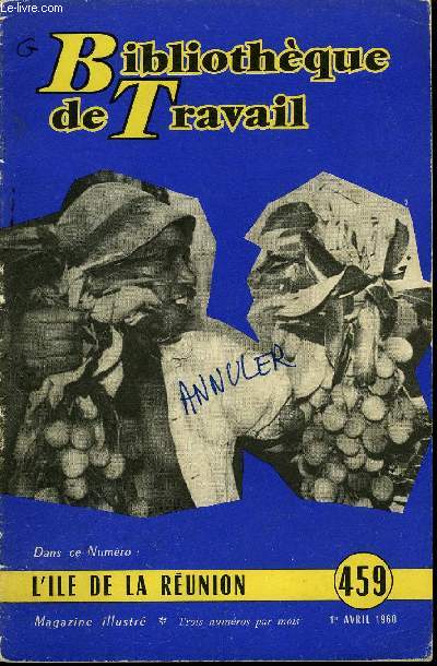 BIBLIOTHEQUE DE TRAVAIL N459 - L'ILE DE LA REUNION