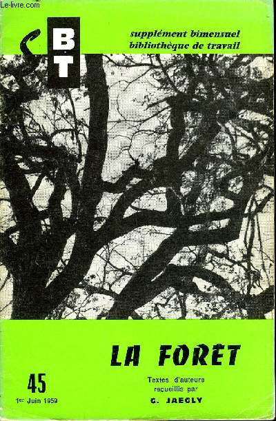 BIBLIOTHEQUE DE TRAVAIL SUPPLEMENT N45 - TEXTES D'AUTEUR - LA FORET