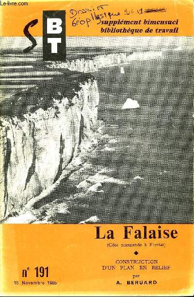 BIBLIOTHEQUE DE TRAVAIL SUPPLEMENT N191 - LA FALAISE (COTE NORMANDE A ETRETAT) CONSTRUCTION D'UN PLAN EN RELIEF