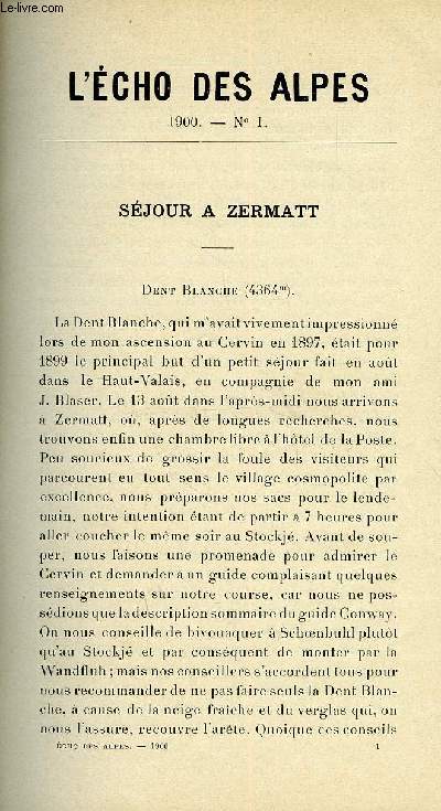 L'ECHO DES ALPES - PUBLICATION DES SECTIONS ROMANDES DU CLUB ALPIN SUISSE N1 - SEJOUR A ZERMATT PAR JEAN SCHMUTZ, L'ALPINISME AU XVIe SIECLE D'APRES LE MEMOIRE SUR LES ALPES DE JOSIAS SIMLER, NOUVELLES DES SECTIONS  ROMANDES PAR G.B.