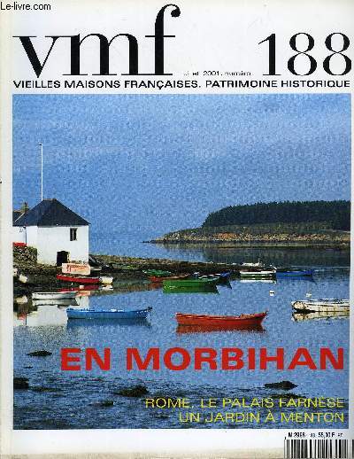 VIEILLES MAISONS FRANCAISES N188 - ditorial, Livres, vnements Culture au chteau, Des cucurbitaces en Lorraine, Un jardin azuren  Menton, Le golfe du Morbihan, L'empreinte ostricole, Interview de Grard d'Aboville Vannes