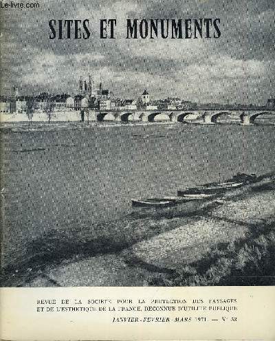 SITES ET MONUMENTS - BULLETIN DE LA SOCIETE POUR LA PROTECTION DES PAYSAGES ET DE L'ESTHETIQUE DE LA FRANCE - NOUVELLE SERIE N 53 - Libres propos .La  rnovation urbaine   Cusset, Dfense des bords de Loire ..Troyes, htel Jean de Mauroy