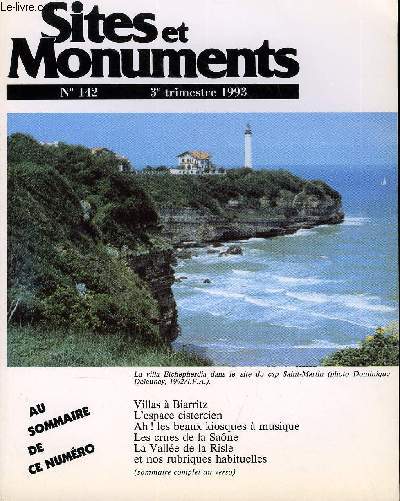 SITES ET MONUMENTS - BULLETIN DE LA SOCIETE POUR LA PROTECTION DES PAYSAGES ET DE L'ESTHETIQUE DE LA FRANCE - NOUVELLE SERIE N 142 - Villas a Biarritz, l'espace cistercien, Ah ! les beaux kiosques a musique, les crues de la Sane, la valle de la Risle