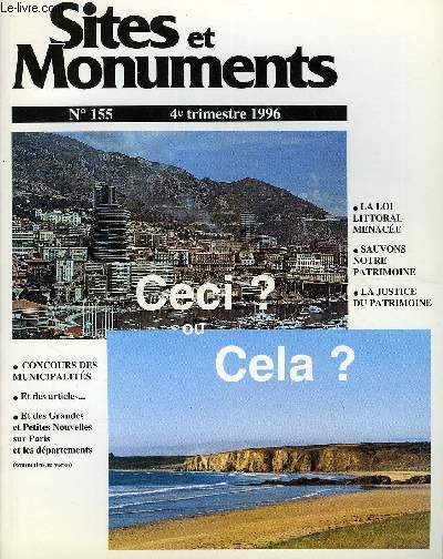 SITES ET MONUMENTS - BULLETIN DE LA SOCIETE POUR LA PROTECTION DES PAYSAGES ET DE L'ESTHETIQUE DE LA FRANCE - NOUVELLE SERIE N 155 - La loi littoral menace, sauvons notre patrimoine, la justice du patrimoine, concours des municipalits