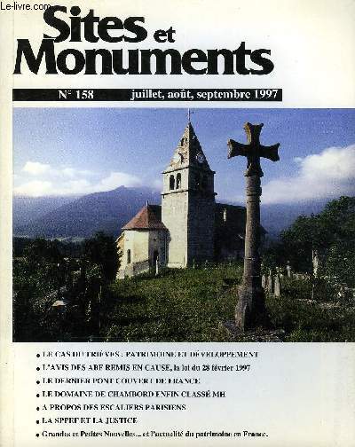 SITES ET MONUMENTS - BULLETIN DE LA SOCIETE POUR LA PROTECTION DES PAYSAGES ET DE L'ESTHETIQUE DE LA FRANCE - NOUVELLE SERIE N 158 - Le cas du Trives : patrimoine et dveloppement, l'avis des ABF remis en cause, la loi du 28 fvrier 1997