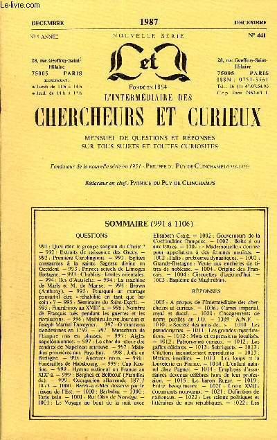 L'INTERMEDIAIRE DES CHERCHEURS ET CURIEUX N 441 - QUESTIONS 991: Quel tait le groupe sanguin du Christ ?-992 : Extraits de naissance des Grecs. -992: Premiers Carolingiens. - 993 : Eglises consacres  la sainte Sagesse divine