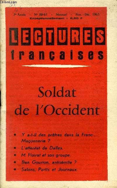 LECTURES FRANCAISES N 80-81 - SOLDAT DE L'OCCIDENT, Y A-T-IL DES PRETRES DANS LA FRANC-MACONNERIE ?, L'ATTENTAT DE DALLAS, M. FLOIRAT ET SON GROUPE, BEN GOURION, ANTISEMITE ?, SALONS, PARTIS ET JOURNAUX