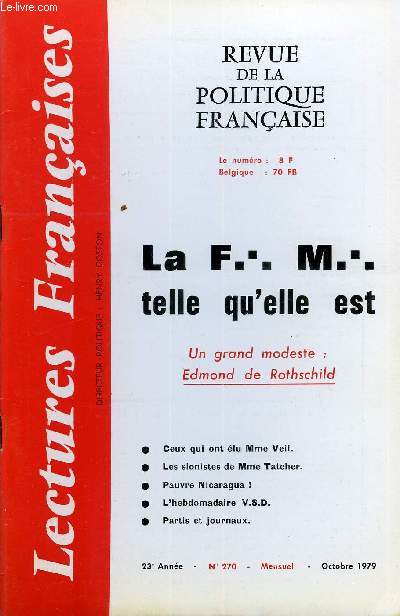 LECTURES FRANCAISES N 270 - LA F.M. TELLE QU'ELLE EST, UN GRAND MODESTE : EDMOND DE ROTHSCHILD, CEUX QUI ONT ELU MME VEIL, LES SIONISTES DE MME TATCHER, PAUVRE NICARAGUA