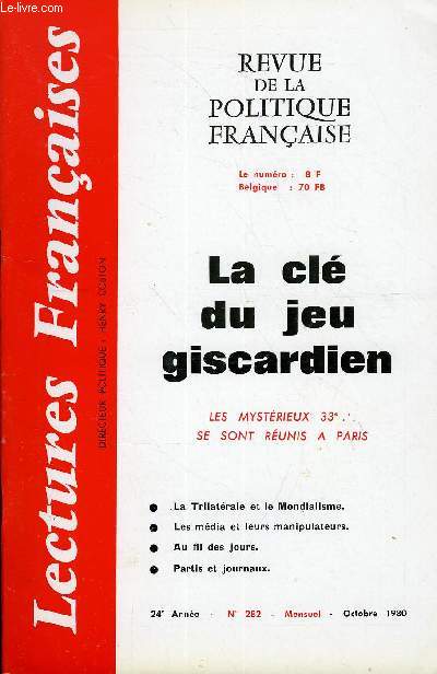 LECTURES FRANCAISES N 282 - LA CLE DU JEU GISCARDIEN, LE MYSTERIEUX 33e SE SONT REUNIS A PARIS, LA TRILATERALE ET LE MONDIALISME, LES MEDIA ET LEURS MANIPULATEURS