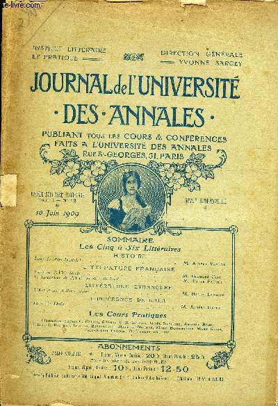 JOURNAL DE L'UNIVERSITE DES ANNALES ANNEE SCOLAIRE 1908-1909 N12 - HISTOIRELune de Miel impriale. .M.Albert VandalLITTRATURE FRANAISE'Paris au XVil* Sicle .M.Georges CainLe Lamartine du XYUe Si de: Brbeuf .M.Emile Faguf.tLIT