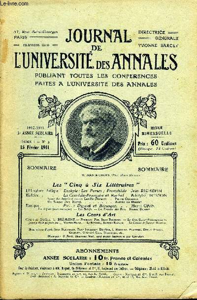 JOURNAL DE L'UNIVERSITE DES ANNALES 5e ANNEE SCOLAIRE N5 - Littrature Antique. Eschyle: Les Perses; Promthe Jean RICHEPIN Hist dre..La Comdie-Franaise et Rachel . Adolphe B RSSONScne des imprcations de Camille (Horace). . Pierrb Corbeille