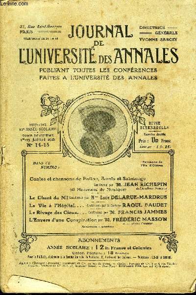 JOURNAL DE L'UNIVERSITE DES ANNALES 12e ANNEE SCOLAIRE N14-15 - Conics et chansons de Feijoa, Aunls et SalntongeConfrence par 181. JEAN RICHEPI'N(18 Morceaux de Musique)dt l'Acadmie FranaiseLe Chant du Nil Confrence par Mmc Lucie DELARE