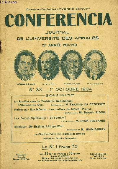 CONFERENCIA 28e ANNEE N20 - La Socit sous la Troisime Rpublique :L'Univers de Gyp. confrence de M. FRANCIS DE CROISSETPeints par Eux-Mmes : Les Lettres de Marcel Proust.Confrence de M. HENRY BIDOULes Forces Spirituelles