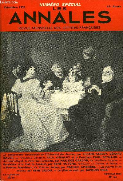 LES ANNALES 62e ANNEE N62 NUMERO SPECIAL - Le cinquantime anniversaire de l'Universit des Annales, par LILIANE SARCEY, GRARD BAUR, de l'Acadmie Goncourt, PAUL GRALDY et le Prsident PAUL REYNAUD. -Au Palais-Royal : le Paris des Turbulents