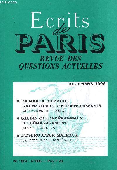ECRITS DE PARIS - REVUE DES QUESTIONS ACTUELLES N583 - Gaston DUVERNEUIL.Alibi mondialiste ? Georges DILLINGER.L'humanitaire des temps prsents.Alexis ARETTE.Gaudin ou l'amnagement du dmnagement. Carrefour des lecteurs ..