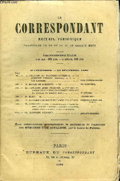 LE CORRESPONDANT TOME 109 N 582 - I. UNE . CRISE DE POLITIQUE EXTRIEURE. - LA QUESTION D'ORIENT (1839-1841). - V. - la.PAIX RAFFERMIE..THUREAU-DANGIN,II. MADAME DE LAMARTINE. - VII  CH. ALEXANDRE,III. L'ANCIENNE ARME FRANAISE.