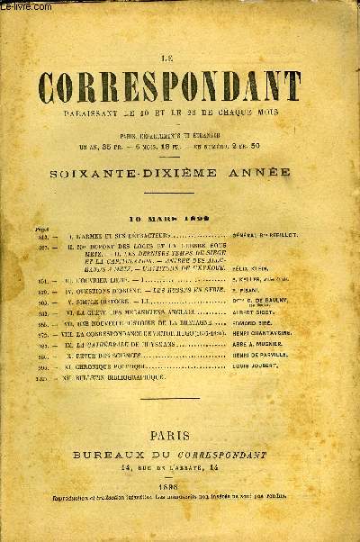 LE CORRESPONDANT TOME 154 N 851 - ]. L'ARMEE ET SES DTRACTEURS. GNRAL Bon REBILLOT.II. M' DDPONT DES LOGES ET LA GUERRE SOUS METZ. - II. LES DERNIERS TEMPS DU SIGE ET LA CAPITULATION. - ENTRE DES ALLEMANDS A METZ. - L'ATTITUDE DE L'VQUE.