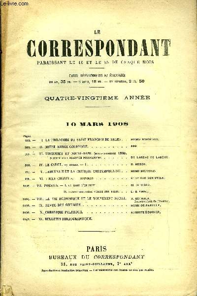LE CORRESPONDANT TOME 194 N 1091 - I. LA PHILOTHE DE SAINT FRANOIS DE SALES. . HENRY bordeaux.-II. NOTRE ARME COLONIALE. ***-III. VINCENNES ET NOTRE DAME (mars-dcembre 4804),d'aprs DEUX RCENTES PUBLICATIONS.DE LANZAC DELABORIE.