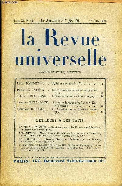 LA REVUE UNIVERSELLE TOME 11 N13 - Lon DAUDET. Sylla et son destin (V).Paul LE FAIVRE. La Crance du sol et du sang franais. Colonel GROS LONG. La Connaissance de la guerre (fin). Camille BELLAIGUE. A travers le rpertoire lyrique (IX).