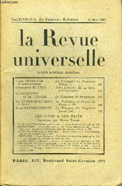 LA REVUE UNIVERSELLE TOME 48 N24 - Louis BERTRAND de l'Acadmie franaise. La Conqute du Nouveau Monde. I.Genevive RUXTON. Jules Lematre. II. Le hros de l'impression. G. SANVGISIN et Th. LEMBL. Le Testament de Stresemann.