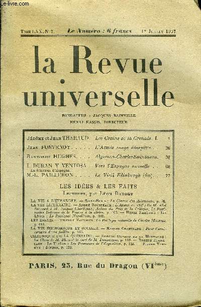 LA REVUE UNIVERSELLE TOME 70 N7 - Jrme et Jean THARAUD. Les Grains de la Grenade. I.Jean FONTENOY. L'Arme rouge dcapite . .Randolph HUGHES. Algernon-CharlesSwinburne.L. DURAN Y VENTOSA. Vers VEspagne nouvelle. Ex-Snateur d'Espagne.