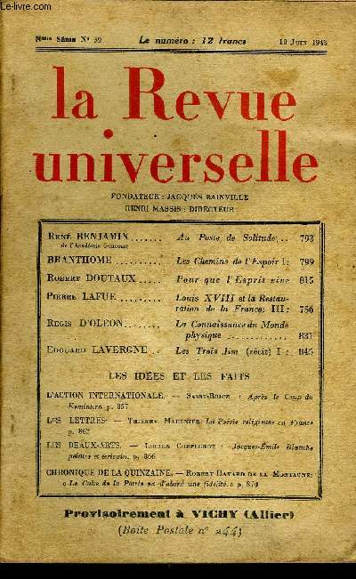 LA REVUE UNIVERSELLE NOUVELLE SERIE N59 - Ren BENJAMIN de l'Acadmie Goncourt. Au Poste de Solitude.BRANTHOME. Les Chemins de l'Espoir I.Robert DOUTAUX. Pour que l'Esprit vive.Pierre LAFUE. Louis XVIII et la Restauration de la France: III.