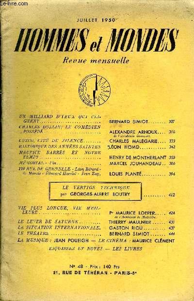 LA REVUE HOMMES ET MONDES N 48 - UN MILLIARD D'YEUX QUI CLIGNENT. BERNARD SIMIOTCHARLES DULLIN, LE COMDIEN POSSD.. ALEXANDRE ARNOUXde l'Acadmie Goncourt.CUZCO, CIT DU SILENCE. CHARLES MALGARIE.HISTORIQUE DES ANNES SAINTES.