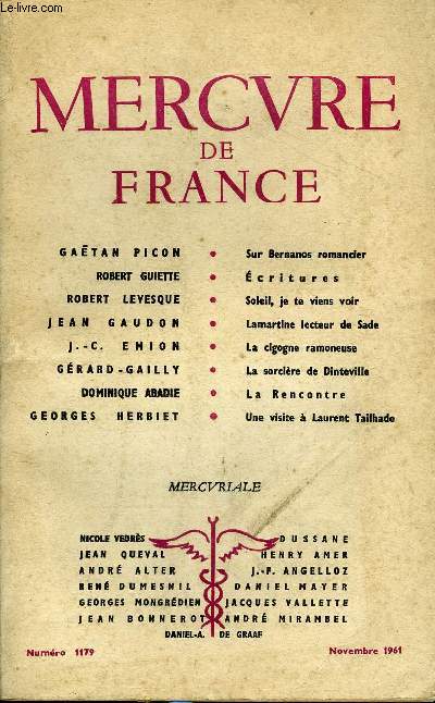 MERCURE DE FRANCE N 1179 - GAETAN PICON. Sur Bernanos romancier. ROBERT GUIETTE. critures. ROBERT LEVESQUE. Soleil, je te viens voir. JEAN GAUDON. Lamartine lecteur de Sade. J.-C. EMION. La cigogne ramoneuse. GRARD - GAILLY.